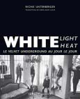 White light white heat (Le Mot et le Reste)
