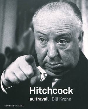 "Hitchcock au travail" (Bill Krohn)