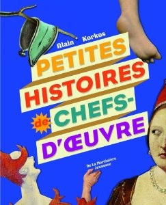 petites histoires de chefs d'oeuvre alin korkos de la martinière jeunesse