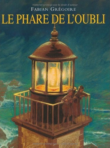 le phare de l'oubli fabian grégoire l'école des loisirs