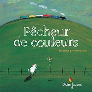 pêcheurs de couleurs michel piquemal eric battut didier jeunesse