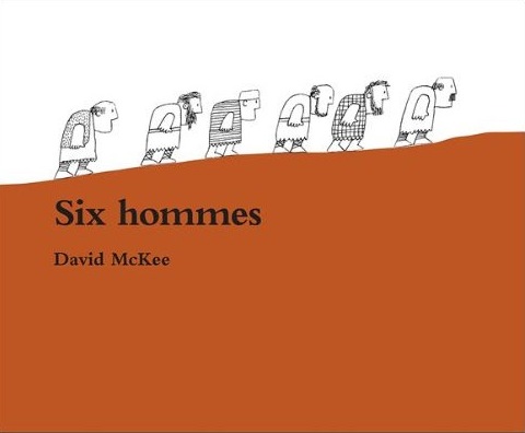 six hommes david mckee editions kaleidoscope