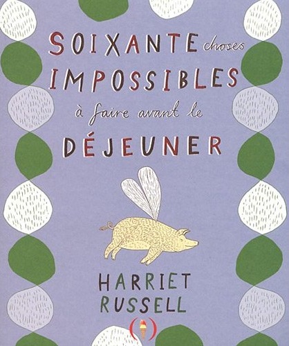 soixante choses impossibles à faire avant le dejeuner