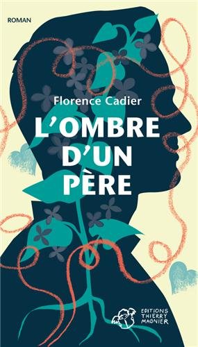 l'ombre d'un père florence cadier